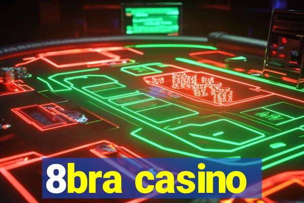 8bra casino